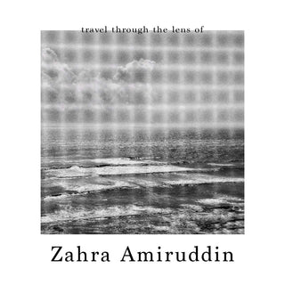 Travel through the lens of Zahra Amiruddin